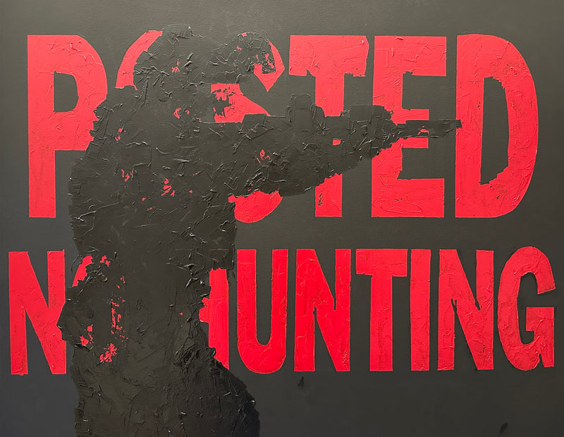Posted no hunting 24x30