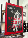 Break in case of Crime 20x30